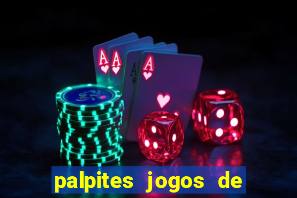 palpites jogos de hoje favoritos